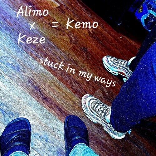 Stuck in my ways x Keze