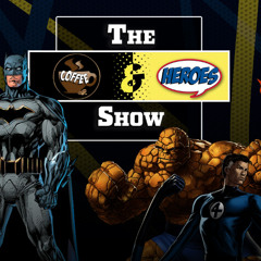 #293 - The Coffee & Heroes Podcast!