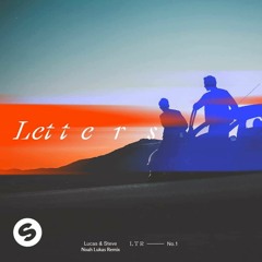 Lucas & Steve - Letters (Noah Lukas Remix)
