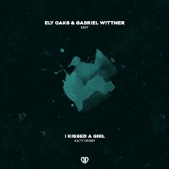 Katy Perry - I Kissed A Girl (Ely Oaks & Gabriel Wittner Edit) [DROP CUT]