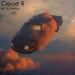 #CTL H0ll0w - Cloud 9