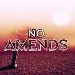 No Amends (Preview)