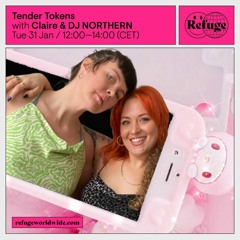 Tender Tokens w' Claire & DJ NORTHERN