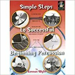 Download⚡️(PDF)❤️ Simple Steps to Successful Beginning Percussion Complete Edition