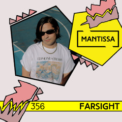 Mantissa Mix 356: Farsight