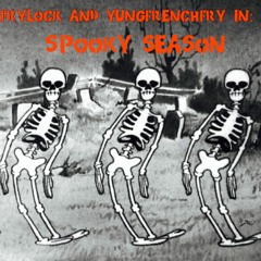 Spooky Season (Feat. YungFrenchFry) \\\ON ALL PLATFORMS///