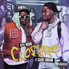 Closure (with Cash Cobain)