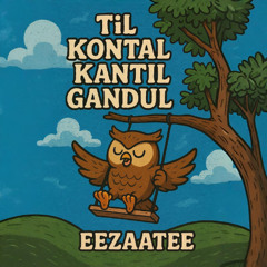 Til Kontal Kantil EEZAATEE House Remix
