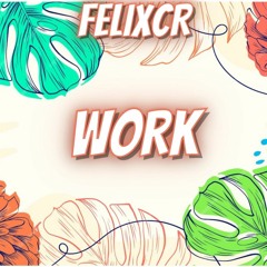 FelixCR - Work ( Afrikaans Style ).wav