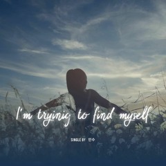 Insu (인수) - I'm Trying To Find Myself - Mp3smash.com