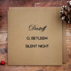 Dasteff - O, Betleem / Silent night