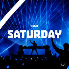 Bssif - Saturday