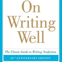 [View] EPUB ☑️ On Writing Well, 30th Anniversary Edition: An Informal Guide to Writin