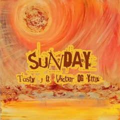 SUNDAY (Ft. Victor OG Yttp)