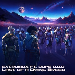 ft. Dope D.O.D - Last of a Dying Breed