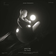 Spectre - 3CHO (ft. Alicia Brandt) || EDO REMIX