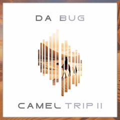 Da Bug - Camel Trip 2