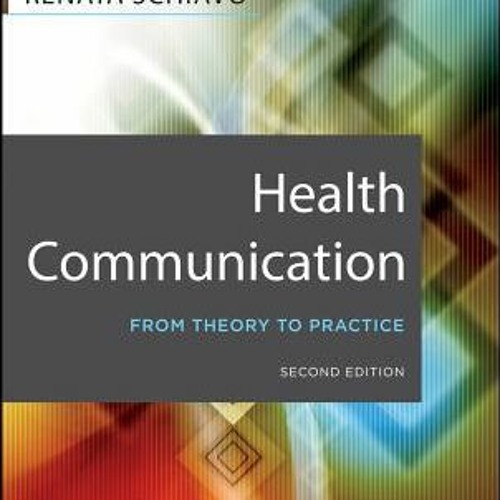 Stream +DOWNLOAD* Health Communication From Theory to Practice