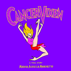 FREE KINDLE 📋 Cancer Vixen: A True Story by  Marisa Acocella Marchetto [EBOOK EPUB K