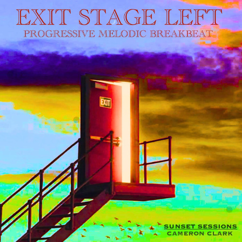 Ep. 80 "Exit Stage Left" Part III (Progressive Breaks,Melodic Breaks,Breakbeat)
