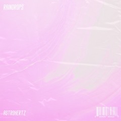 RainDrops - AstroHertz (Extended Edit)