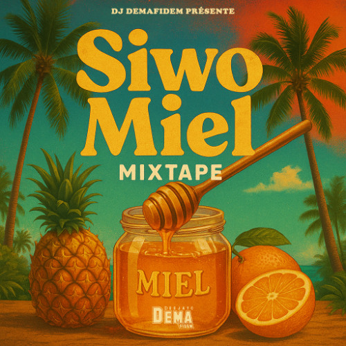 Siwo Miel Mixtape - Dj Demafidem