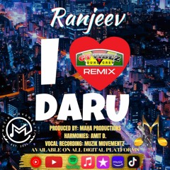 GTViBEZSC - Ranjeev - I Love Meh Daru [REMIX]
