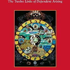 [Download] PDF 📌 How Karma Works: The Twelve Links of Dependent-Arising by  Geshe So