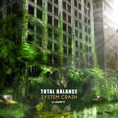 Total Balance - System Crash (Preview)