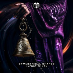 Symmetrical Shapes - Hypnotize You