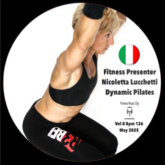 Fitness Presenter Nicoletta Lucchetti  Vol  8 Bpm 126 Dynamic Pilates FMC May  2025