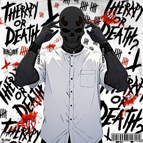THERAPY OR DEATH ?