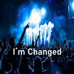 I´m Changed