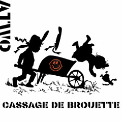 Cassage de brouette
