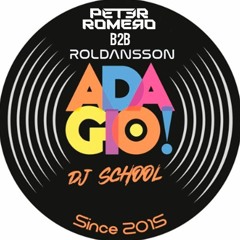 Peter Romero (ES) & Roldansson - Adagio Dj School Sessions (Mayo 24)