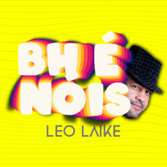 Leo Laike - BH é Nóis ( Hit Carnaval 2025 ) DOWNLOAD LIVRE