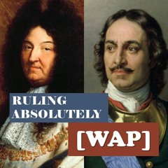 Ruling Absolutely (WAP Parody with Louis XIV and Peter the Great)