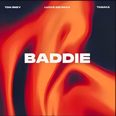 Tom Enzy, Lucas Estrada & Tanaka - Baddie (Slater Edit)