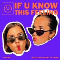 IF U KNOW THIS FEELING  (ft EMIRA)