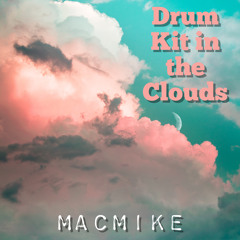 Drum Kit in the Clouds.m4a