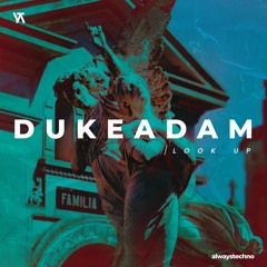 DUKEADAM - Look Up (Original Mix)
