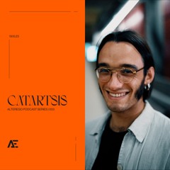 CATARTSIS - AlterEgo Podcast #003