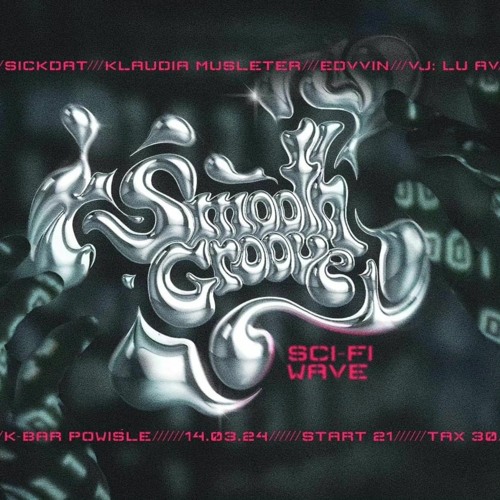 Sickdat @ Smooth Groove, K-Bar Powiśle