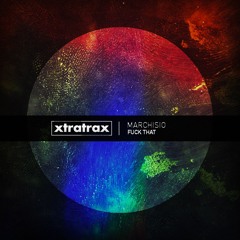 Marchisio - Fuck That (FREE DOWNLOAD)