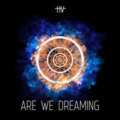 Are We Dreaming