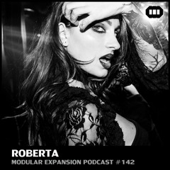 MODULAR EXPANSION PODCAST #142 | ROBERTA