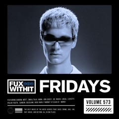 FUXWITHITFRIDAYS - 573