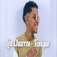 Lea Churros Feat. Rm'n Prod - Toxique