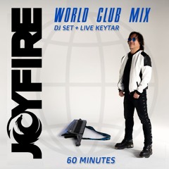 JOYFIRE - World Club Mix (60 minutes)