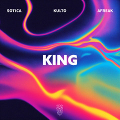 Sotica, KULTO & Afreak - King